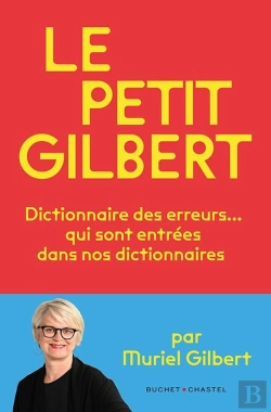 Bertrand.pt - Le Petit Gilbert : Dictionnaire Des Erreurs... Qui Sont Entrées Dans Nos Dictionnaires
