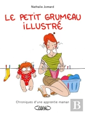 Le Petit Grumeau Illustré ; Chroniques D'Une Apprentie Maman
