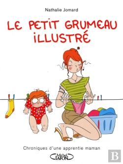 Bertrand.pt - Le Petit Grumeau Illustré ; Chroniques D'Une Apprentie Maman