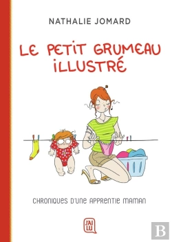 Bertrand.pt - Le Petit Grumeau Illustré Tome 1 : Chroniques D'Une Apprentie Maman