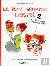 Le Petit Grumeau Illustré Tome 2 : Chroniques De La Lose Parentale