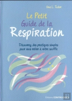 Bertrand.pt - Le Petit Guide De La Respiration ; Découvrez Des Pratiques Simples Pour Vous Relier À Votre Souffle