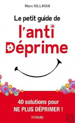 Bertrand.pt - Le Petit Guide De L'Anti Deprime