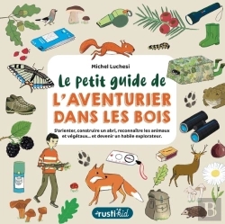 Bertrand.pt - Le Petit Guide De L'Aventurier Dans Les Bois