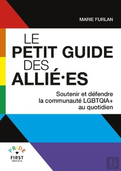 Bertrand.pt - Le Petit Guide Des Allié·Es : Soutenir Et Défendre La Communauté Lgbtqia+ Au Quotidien