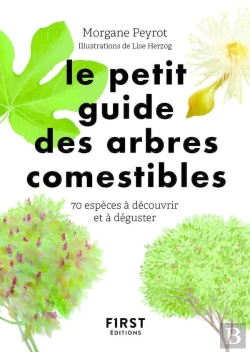 Bertrand.pt - Le Petit Guide Des Arbres Comestibles : 70 Espèces À Découvrir Et À Déguster