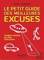 Le Petit Guide Des Meilleures Excuses
