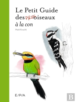 Bertrand.pt - Le Petit Guide Des Pires Oiseaux À La Con