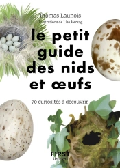 Le Petit Guide D'Observation Des Nids Et Oeufs : 60 Curiosités À Découvrir