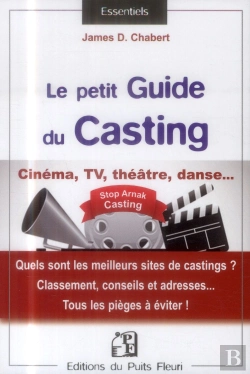 Bertrand.pt - Le Petit Guide Du Casting ; Cinéma, Tv, Théâtre, Danse ...