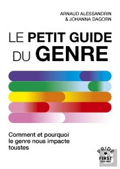 Le Petit Guide Du Genre : Comment Et Pourquoi Le Genre Nous Impacte Toustes