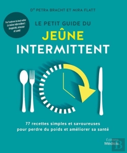 Bertrand.pt - Le Petit Guide Du Jeune Intermittent - 77 Recettes Simples Et Savoureuses Pour Perdre Du Poids