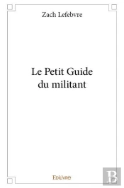 Le Petit Guide Du Militant