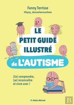 Bertrand.pt - Le Petit Guide Illustré De L'Autisme : (Se) Comprendre, (Se) Reconnaître Et Vivre Avec !