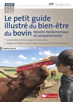 Bertrand.pt - Le Petit Guide Illustré Du Bien-Être Des Bovins ; Besoins Fondamentaux Et Comportements