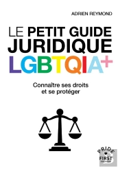Le Petit Guide Juridique Lgbtqia+ : Connaître Ses Droits Et Se Protéger