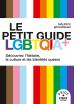 Le Petit Guide Lgbtqia+ : Découvrez L'Histoire, La Culture Et Les Identités Queers