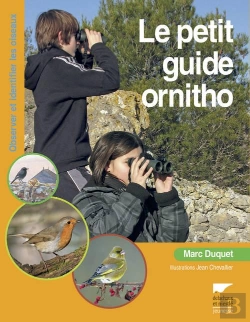 Bertrand.pt - Le Petit Guide Ornitho ; Observer Et Identifier Les Oiseaux