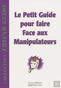 Bertrand.pt - Le Petit Guide Pour Faire Face Aux Manipulateurs