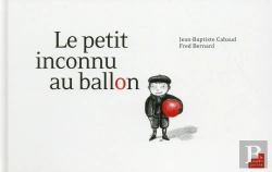 Bertrand.pt - Le Petit Inconnu Au Ballon