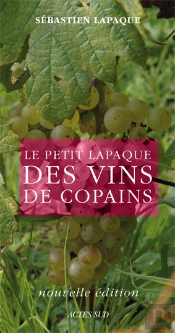 Le Petit Lapaque Des Vins De Copains (Édition 2009)