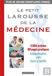 Le Petit Larousse De La Medecine