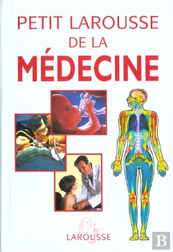 Bertrand.pt - Le Petit Larousse De La Medecine ; Edition 2001