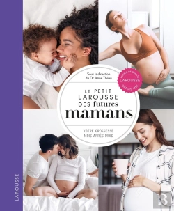 Bertrand.pt - Le Petit Larousse Des Futures Mamans : Votre Grossesse Mois Après Mois