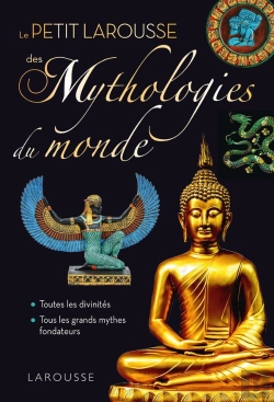 Bertrand.pt - Le Petit Larousse Des Mythologies Du Monde