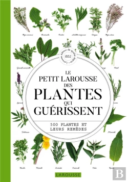 Bertrand.pt - Le Petit Larousse Des Plantes Qui Guérissent : 500 Plantes Et Leurs Remèdes