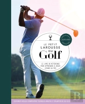 Le Petit Larousse Du Golf