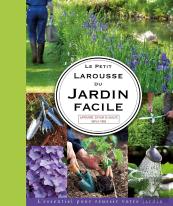 Le Petit Larousse Du Jardin Facile