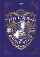 Le Petit Larousse Du Savoir-Vivre
