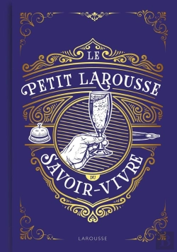 Bertrand.pt - Le Petit Larousse Du Savoir-Vivre