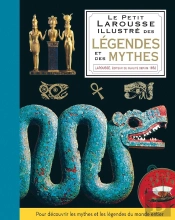 Le Petit Larousse Illustré Des Légendes Et Des Mythes