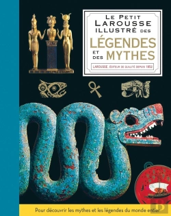 Bertrand.pt - Le Petit Larousse Illustré Des Légendes Et Des Mythes