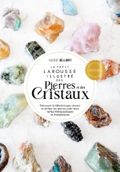 Le Petit Larousse Illustré Des Pierres Et Des Cristaux