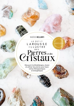 Bertrand.pt - Le Petit Larousse Illustré Des Pierres Et Des Cristaux