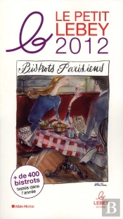 Le Petit Lebey Des Bistrots Parisiens 2012