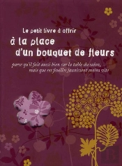 Le Petit Livre A Offrir A La Place D'Un Bouquet De Fleurs
