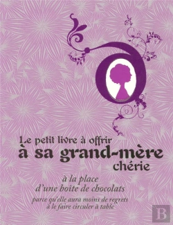 Bertrand.pt - Le Petit Livre À Offrir À Sa Grand-Mère Chérie À La Place D'Une Boîte De Chocolats