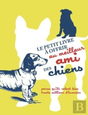 Le Petit Livre A Offrir A Un Amoureux Des Chiens