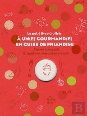 Le Petit Livre A Offrir A Un Gourmand