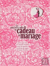 Le Petit Livre À Offrir En Cadeau De Mariage