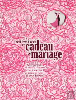 Bertrand.pt - Le Petit Livre À Offrir En Cadeau De Mariage
