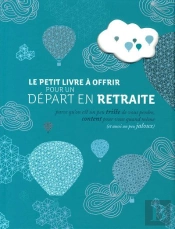 Le Petit Livre À Offrir Pour Un Départ En Retraite