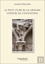 Le Petit Livre De La Grande Histoire De L'Initiation