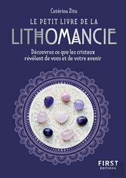 Bertrand.pt - Le Petit Livre De La Lithomancie : Découvrez Ce Que Les Cristaux Révèlent De Vous Et De Votre Avenir
