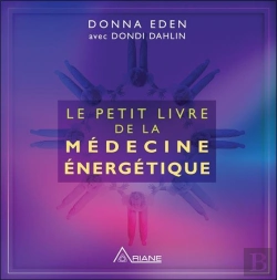 Bertrand.pt - Le Petit Livre De La Médecine Énergétique