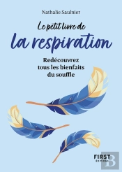 Le Petit Livre De La Respiration : Redécouvrez Tous Les Bienfaits Du Souffle